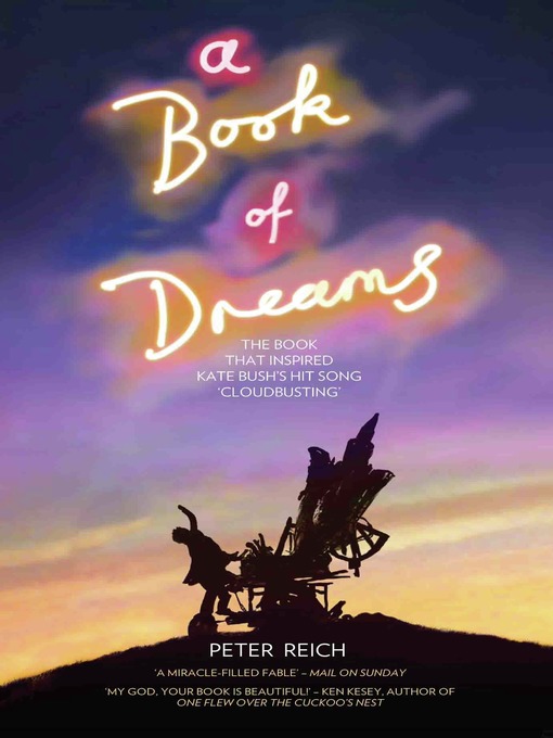 Title details for A Book of Dreams--The Book That Inspired Kate Bush's Hit Song 'Cloudbusting' by Peter Reich - Available
